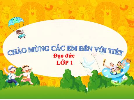 Bài giảng Đạo đức Lớp 1 (Kết nối tri thức) - Chủ đề 8: Phòng, tránh tai nạn, thương tích - Bài 28: Phòng tránh điện giật