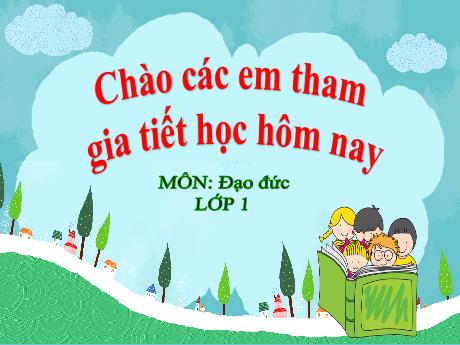 Bài giảng Đạo đức Lớp 1 (Kết nối tri thức) - Chủ đề 8: Phòng, tránh tai nạn, thương tích - Bài 27: Phòng, tránh thương tích do ngã
