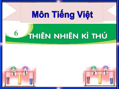 Bài giảng môn Tiếng Việt Khối 1 (Kết nối tri thức) - Chủ đề 6: Thiên nhiên kì thú - Bài 1: Loài chim của biển cả