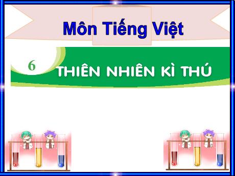 Bài giảng môn Tiếng Việt Lớp 1 (Kết nối tri thức) - Chủ đề 6: Thiên nhiên kì thú - Bài 3: Chúa tể rừng xanh