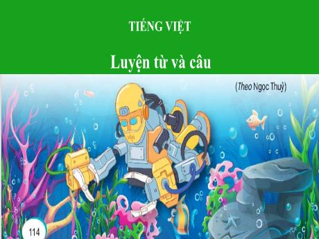 Bài giảng môn Tiếng Việt Lớp 3 (Kết nối tri thức) - Chủ đề: Trái đất chúng mình - Bài 26: Rô-bốt ở quanh ta (Luyện từ và câu)