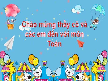 Bài giảng môn Toán Lớp 1 (Kết nối tri thức) - Chủ đề 3: Phép cộng, phép trừ trong phạm vi 10 - Bài 13: Luyện tập chung (Tiết 3)