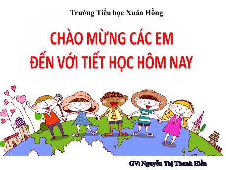Bài giảng môn Toán Lớp 1 (Kết nối tri thức) - Chủ đề 5: Ôn tập học kì I - Bài 17: Ôn tập các số trong phạm vi 10 (Tiết 2) - Nguyễn Thị Thanh Hiền