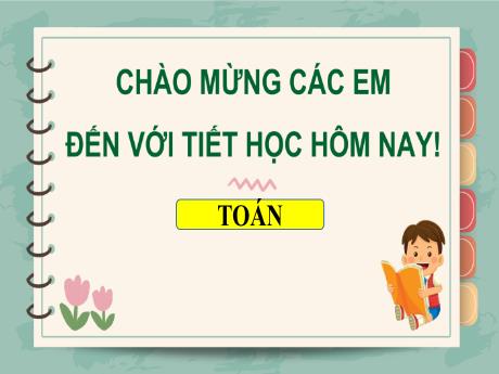 Bài giảng môn Toán Lớp 1 (Kết nối tri thức) - Chủ đề 6: Các số đến 100 - Bài 23: Bảng các số từ 1 đến 100