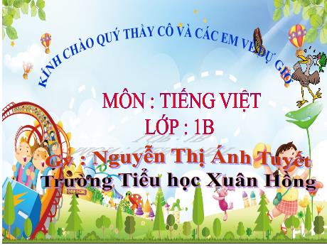 Bài giảng Tiếng Việt Lớp 1 (Kết nối tri thức) - Bài 36: om ôm ơm (Tiết 2) - Nguyễn Thị Ánh Tuyết