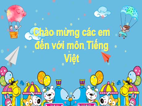 Bài giảng Tiếng Việt Lớp 1 (Kết nối tri thức) - Bài 51: et êt it (Tiết 2)