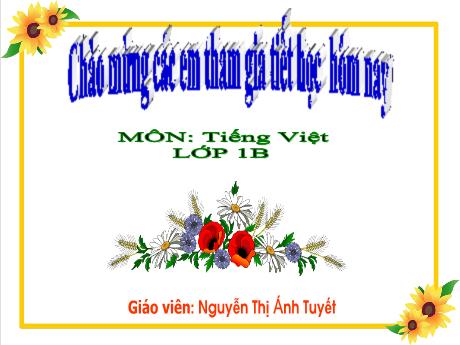 Bài giảng Tiếng Việt Lớp 1 (Kết nối tri thức) - Bài 57: anh ênh inh (Tiết 2) - Nguyễn Thị Ánh Tuyết