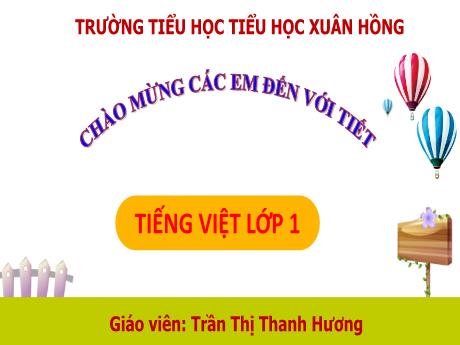 Bài giảng Tiếng Việt Lớp 1 (Kết nối tri thức) - Bài 71: ươc ươt - Trần Thị Thanh Hương