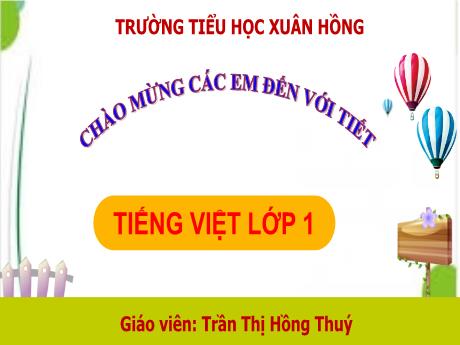 Bài giảng Tiếng Việt Lớp 1 (Kết nối tri thức) - Bài 73: ươn ương - Trần Thị Hồng Thúy