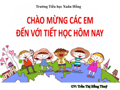 Bài giảng Tiếng Việt Lớp 1 (Kết nối tri thức) - Bài 76: oan oăn oat oăt - Trần Thị Hồng Thúy