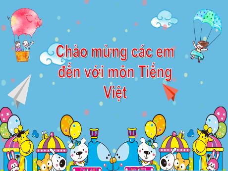 Bài giảng Tiếng Việt Lớp 1 (Kết nối tri thức) - Bài 82: Ôn tập (Tiết 1)