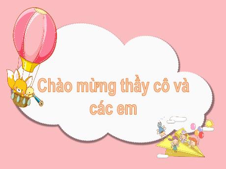 Bài giảng Tiếng Việt Lớp 1 (Kết nối tri thức) - Chủ đề 1: Tôi và các bạn - Bài 3: Bạn của gió (Tiết 1)