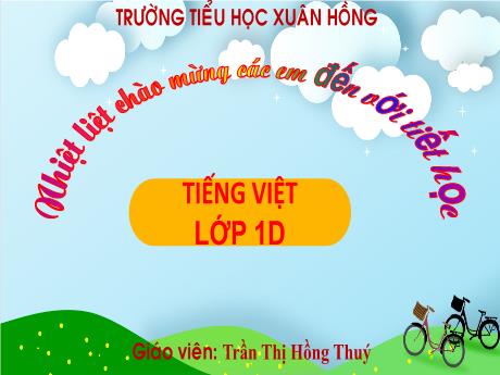 Bài giảng Tiếng Việt Lớp 1 (Kết nối tri thức) - Chủ đề 7: Thế giới trong mắt em - Bài 4: Hỏi mẹ - Trần Thị Hồng Thúy