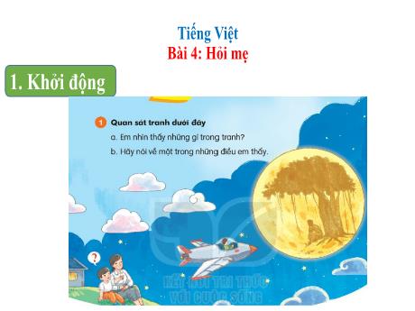 Bài giảng Tiếng Việt Lớp 1 (Kết nối tri thức) - Chủ đề 7: Thế giới trong mắt em - Bài 4: Hỏi mẹ
