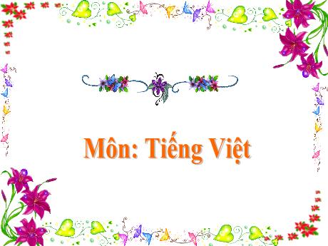 Bài giảng Tiếng Việt Lớp 1 (Kết nối tri thức) - Chủ đề 8: Đất nước và con người - Bài 4: Ruộng bậc thang ở Sa Pa