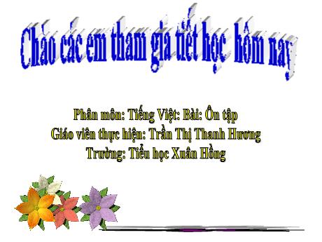 Bài giảng Tiếng Việt Lớp 1 (Kết nối tri thức) - Ôn tập 7 - Trần Thị Thanh Hương