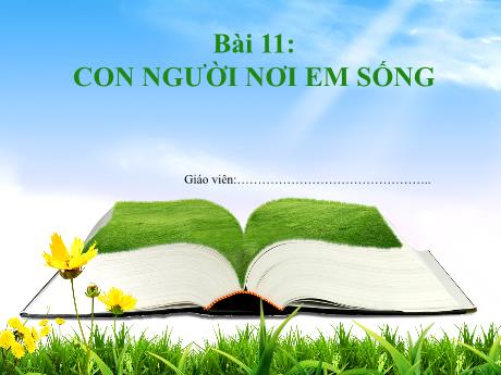 Bài giảng Tự nhiên và Xã hội Lớp 1 (Kết nối tri thức) - Chủ đề 3: Cộng đồng địa phương - Bài 11: Con người nơi em sống